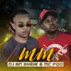 MC PQD & DJ BN Sheik - Mm - Single